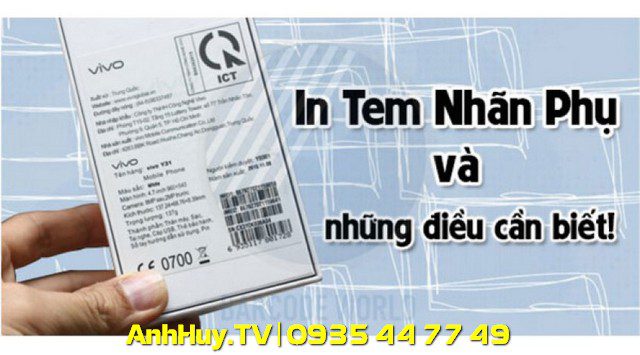 IN TEM NHÃN PHỤ VÀ NHỮNG ĐIỀU CẦN BIẾT!